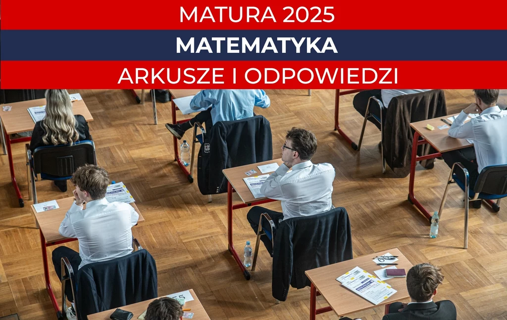 Matura 2025. Matematyka, poziom rozszerzony. Arkusz CKE i rozwiązania Matura 2025. Matematyka, poziom rozszerzony. Arkusz CKE i rozwiązania
