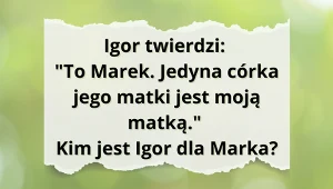 Znasz się na rodzinnych konotacjach? Spróbuj rozwikłać tę zagadkę 