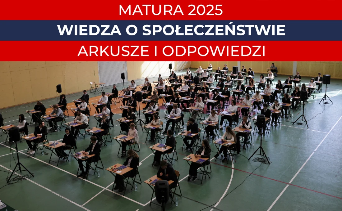 Matura 2025. Wiedza o społeczeństwie, poziom rozszerzony. Arkusz CKE i rozwiązania Interii Matura 2025. Wiedza o społeczeństwie, poziom rozszerzony. Arkusz CKE i rozwiązania Interii