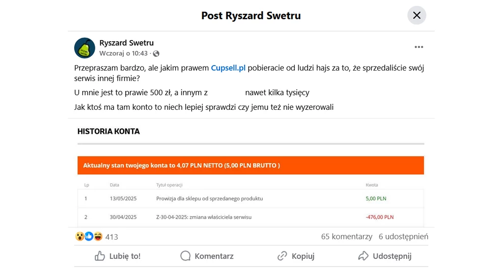 "Zmiana właściciela serwisu". Cupsell naliczył sprzedawcom dziwne należności Post na Facebooku pokazuje użytkownika wyrażającego niezadowolenie z powodu pobierania przez serwis pieniędzy. Widać emocjonalny komentarz oraz historię konta pokazującą saldo i szczegóły transakcji.
