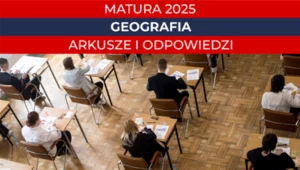 Matura 2025. Geografia, poziom rozszerzony. Arkusz CKE i odpowiedzi