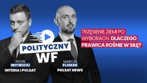 "Polityczny WF": Wstrząs po wyborach. Dlaczego prawica rośnie w siłę?