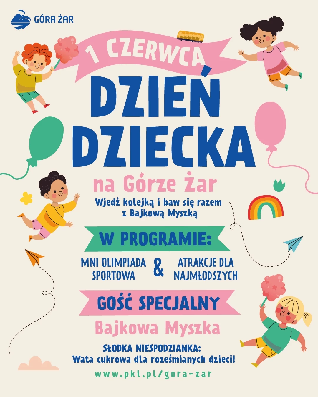 Dzień Dziecka na Górze Żar Plakat promujący Dzień Dziecka na Górze Żar z kolorowymi grafikami dzieci bawiących się balonami, rysunkami tęczy i chmur oraz informacjami o programie wydarzenia, w tym mini olimpiadzie sportowej, atrakcjach dla najmłodszych i obecności bajkowej myszki.