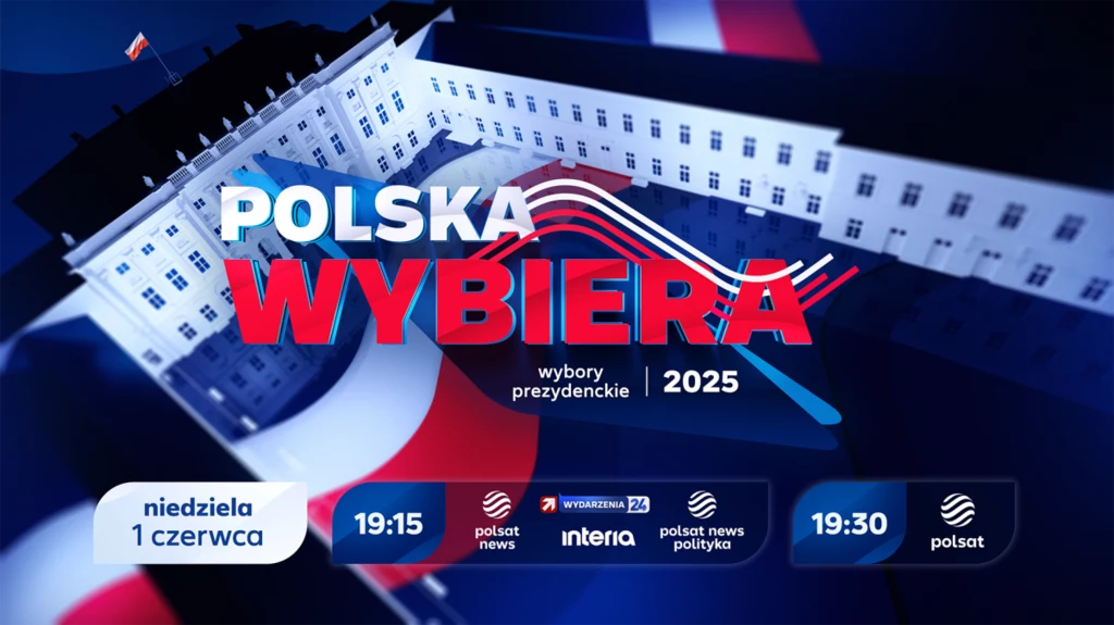 Polska wybiera. Wybory prezydenckie 2025 Białe budynki w tle, centralnie dynamiczne napisy Polska Wybiera oraz wybory prezydenckie 2025, motywy biało-czerwonej flagi, logo stacji telewizyjnej Polsat, a na dole rozpiska godzin nadawania specjalnych programów informacyjnych.