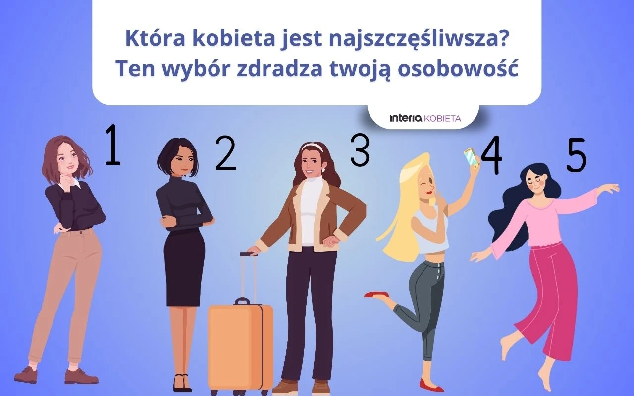 Jaka jesteś? Twój wybór wiele o tobie powie Pięć narysowanych kobiet w różnych pozach i stylizacjach, każda z unikalną ekspresją, na tle widnieje pytanie o to, która z nich jest najszczęśliwsza, a wybór ma zdradzać cechy osobowości.
