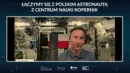 Sławosz Uznański-Wiśniewski podczas łączenia z Centrum Nauki Kopernik