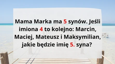 Zagadka o pięciu synach. Poradzisz sobie z rozwiązaniem?