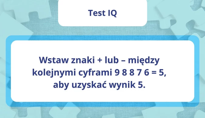 Jak szybko myślisz? Sprawdź to w naszym teście IQ