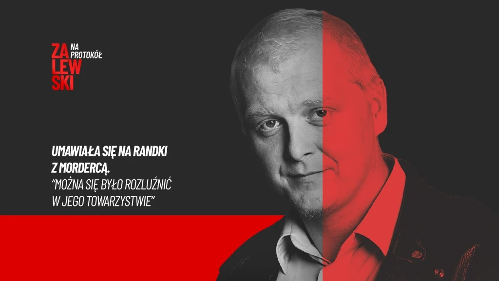 "Zalewski. Na protokół". Rozmowa ze znajomą mordercy z Manchesteru "Zalewski. Na protokół". Rozmowa ze znajomą mordercy z Manchesteru