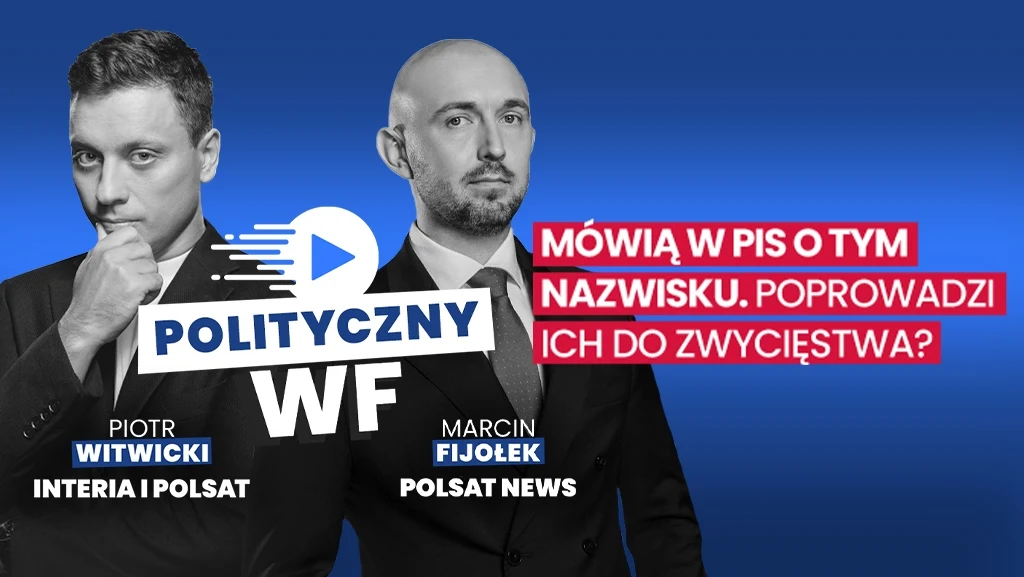 Kto z PiS ma szansę, aby być najpierw kandydatem, a w przyszłości - premierem? Dwóch elegancko ubranych mężczyzn na ciemnym tle, obok których widnieją ich imiona, nazwiska oraz nazwy mediów; w centralnej części logo programu Polityczny WF oraz niebiesko-czerwony napis z pytaniem dotyczącym partii politycznej.