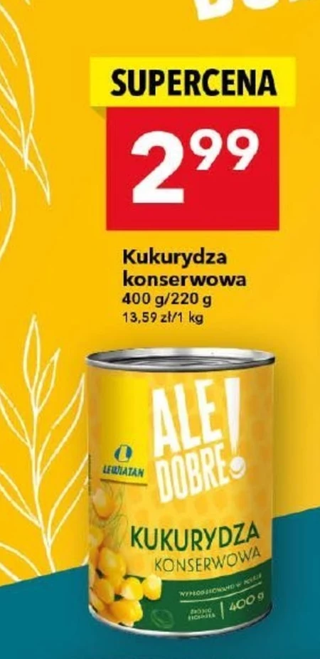 Kukurydza konserwowa Ale dobre