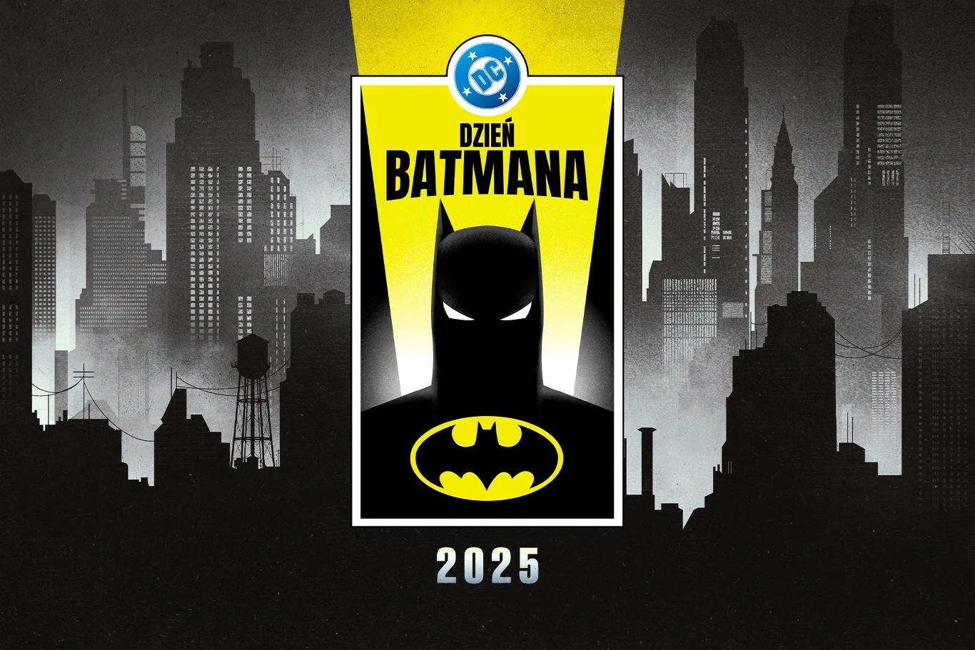 20 września cały świat obchodzi Dzień Batmana Plakat przedstawiający sylwetkę Batmana na tle żółtego światła wraz z logiem DC oraz napisem Dzień Batmana 2025, w tle stylizowana panorama miasta w czerni i szarościach.