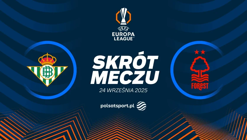 Real Betis - Nottingham Forest. Skrót meczu. WIDEO
