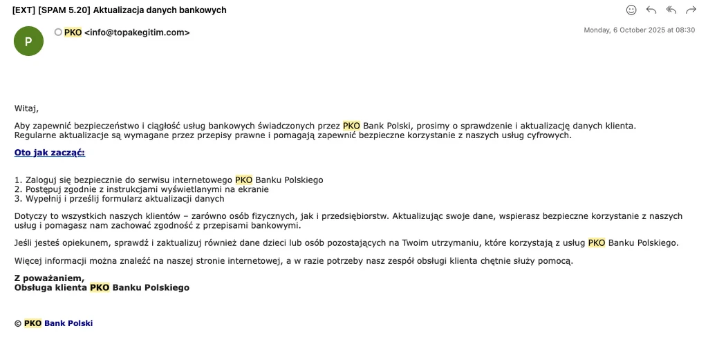 Zrzut ekranu wiadomości e-mail udającej oficjalną korespondencję od PKO Banku Polskiego, proszącej o zalogowanie się i zaktualizowanie danych klienta, z wyraźnym nagłówkiem ostrzegającym o możliwym spamie i fałszywym adresie nadawcy.