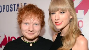 Ed Sheeran i Tylor swift są dobrymi przyjaciółmi