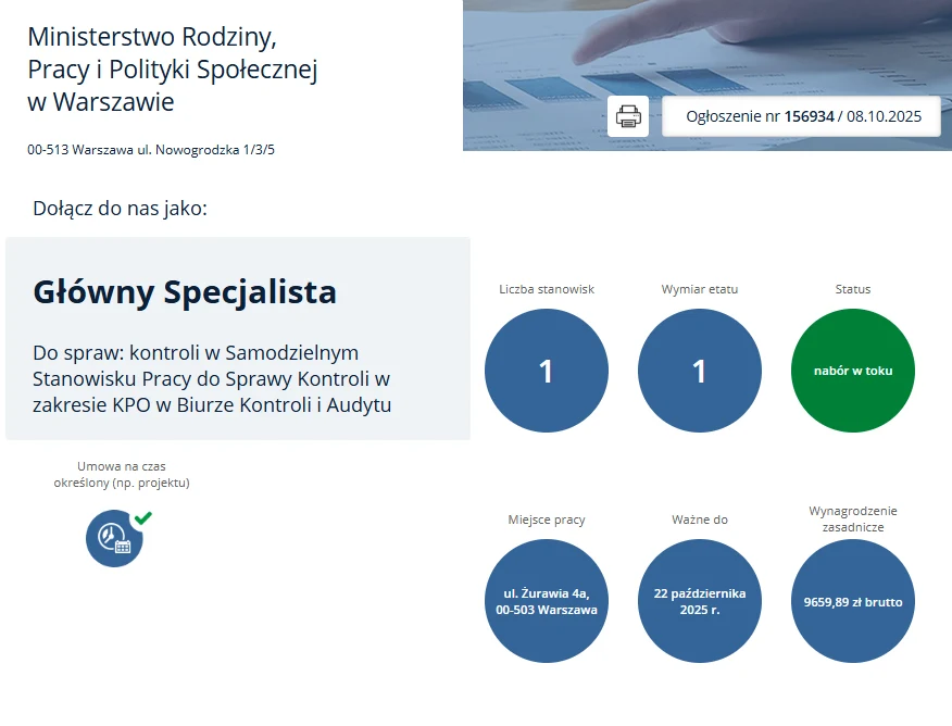 Ministerstwo zatrudni eksperta i oferuje wysoką pensję w administracji Oferta pracy na stanowisko Głównego Specjalisty w Ministerstwie Rodziny, Pracy i Polityki Społecznej w Warszawie, z podaniem lokalizacji, liczby wolnych miejsc, wymiaru etatu, statusu rekrutacji, daty ważności ogłoszenia oraz wysokości wynagrodzenia.