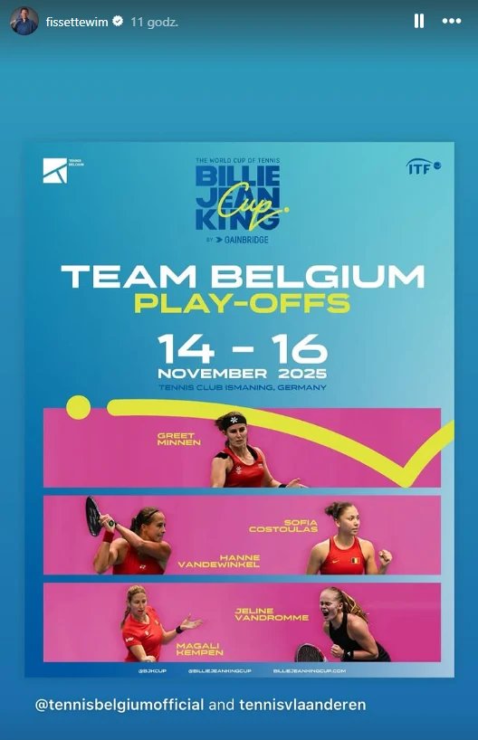 Wim Fissette ogłosił powołania do reprezentacji Belgii na turniej BJK Cup Plakat promocyjny drużyny tenisowej Belgii zapowiadający rozgrywki play-off w Ismaning w Niemczech w listopadzie 2025 roku, z widocznymi zdjęciami i nazwiskami zawodniczek: Greet Minnen, Marie Benoit, Magali Kempen, Ysaline Bonaventure, Sofia Costoulas...