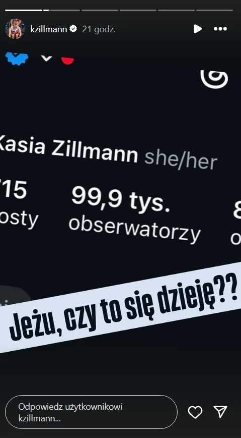 Fragment profilu społecznościowego Kasia Zillmann z informacją o liczbie 99,9 tysiąca obserwatorów oraz napisem wyrażającym zdziwienie i ekscytację z tak dużej liczby followersów.