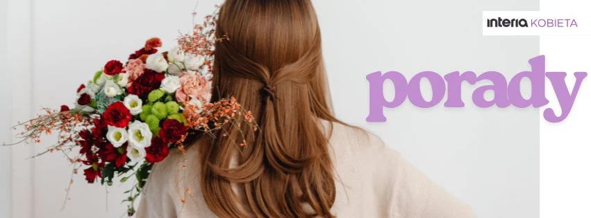Porady Kobieta z długimi brązowymi włosami trzymająca bukiet świeżych, kolorowych kwiatów, napis 'porady' w fioletowym kolorze oraz logo 'Interia Kobieta' w prawym górnym rogu.