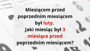 Zagadka o miesiącach, która zaskakuje. Odpowiedź nie jest oczywista
