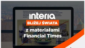 Interia od teraz z materiałami "Financial Times"