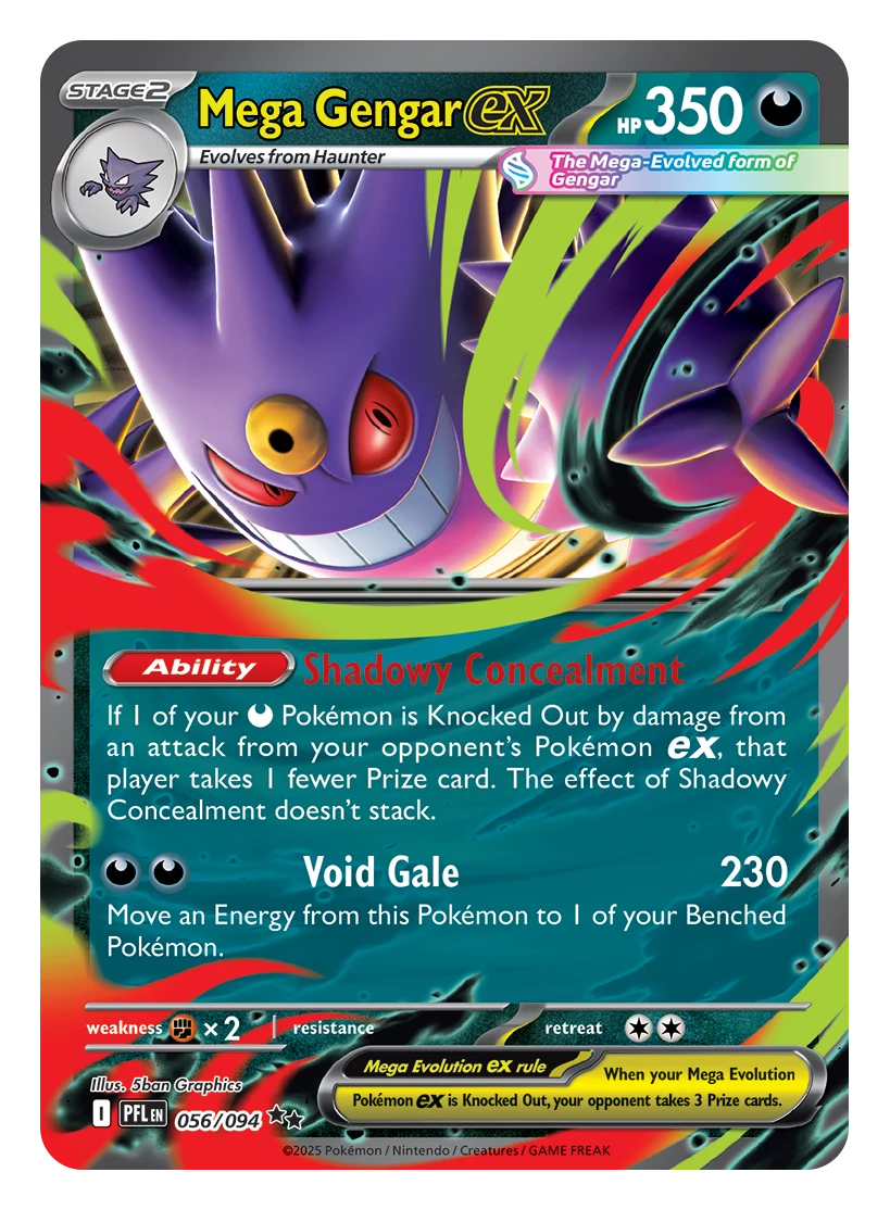 Mega Gengar ex Mega Gengar EX unosi się nad kolorowym, dynamicznym tłem z efektem spiralnym. W centrum znajduje się fioletowy Pokémon o hipnotyzujących oczach i szerokim uśmiechu, a po bokach ukazane są efekty graficzne oraz tekst opisujący jego umiejętności i statys...