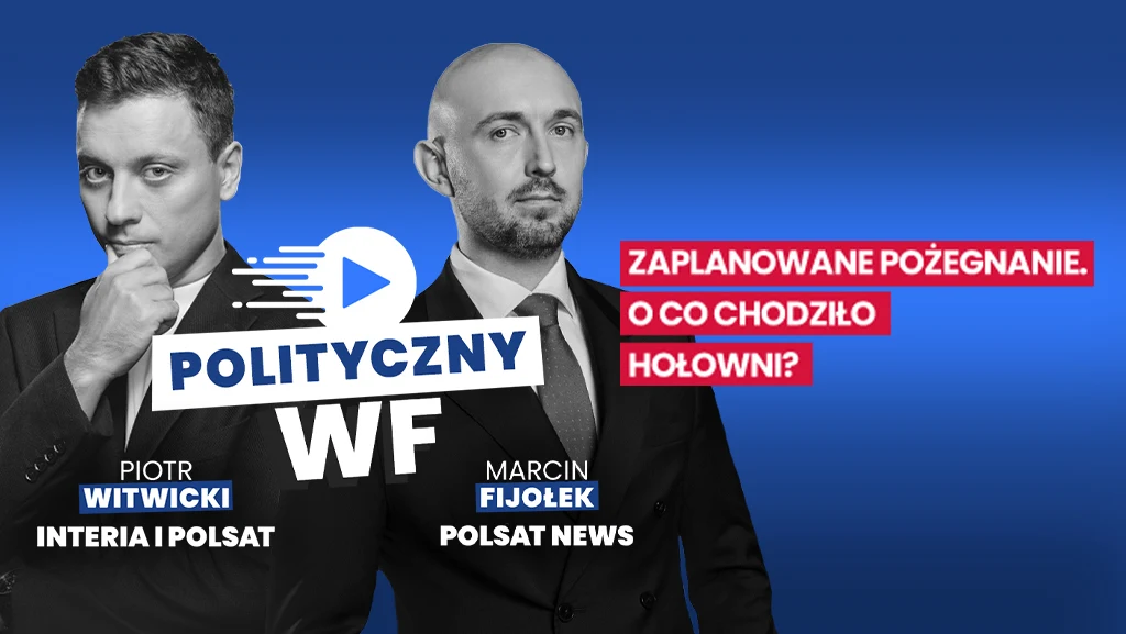 Rotacja następuje - Hołownia oddaje Czarzastemu fotel marszałka. Czy przed szefem Polski 2050 zamykają się polityczne drogi, a może otwierają nowe? Dwóch elegancko ubranych mężczyzn na niebieskim tle, z nazwiskami Piotr Witwicki oraz Marcin Fijołek oraz logotypami Interia, Polsat i Polsat News. Po prawej stronie widoczny biały i czerwony napis: Zaplanowane pożegnanie. O co chodziło Hołowni?