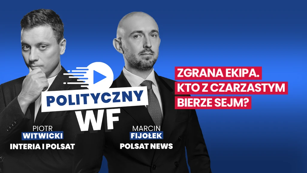 Włodzimierz Czarzasty sprowadza do Sejmu swoich zaufanych ludzi. Odnowią wizerunek Nowej Lewicy czy staną się problemem? Dwaj elegancko ubrani mężczyźni w czarno-białym ujęciu na niebieskim tle. Po lewej stronie Piotr Witwicki, po prawej Marcin Fijołek. W centrum grafika z nazwą programu Polityczny WF i widocznymi logotypami mediów. Po prawej stronie hasło Zgrana ekipa. ...