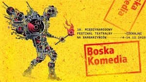 Boska Komedia 2025: jedyny taki festiwal teatralny w Polsce
