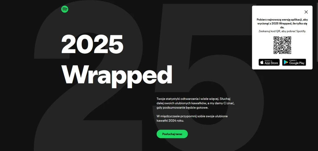 Spotify Wrapped 2025 ma już stronę internetową online. To na razie tylko zapowiedź Grafika promocyjna Spotify Wrapped 2025 z dużym białym napisem i przyciskiem zachęcającym do poznania nowej wersji aplikacji, po prawej stronie okno z kodem QR oraz ikonami Apple App Store i Google Play.