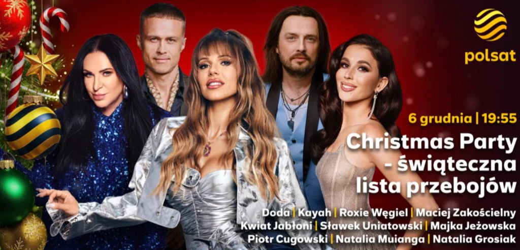 Christmas Party - świąteczna lista przebojów Grupa znanych polskich artystów muzycznych na kolorowym tle ze świątecznymi dekoracjami, promujących koncert bożonarodzeniowy transmitowany przez stację Polsat.