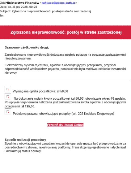 Dostałeś maila o takiej treści? Pod żadnym pozorem nie klikaj w link. Powiadomienie elektroniczne o zarejestrowanej nieprawidłowości w zakresie postoju pojazdu w strefie zastrzeżonej, zawierające szczegóły dotyczące wymaganej opłaty, terminu jej uiszczenia oraz podstawy prawnej, z zaznaczonym linkiem do usługi online.