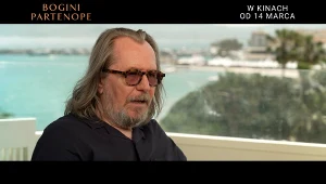 Gary Oldman o filmie "Bogini Partenope": To było coś wyjątkowego