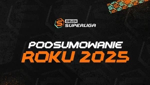 Podsumowanie roku 2025 w ORLEN Superlidze