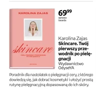 Skincare. Twój pierwszy prze- wodnik po pielęgnacji Karolina Zajas