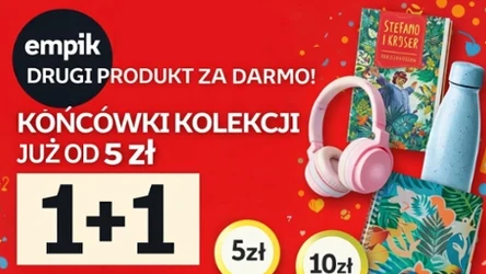 Empik wyprzedaje końcówki kolekcji już od 5 zł! Drugi produkt - gratis