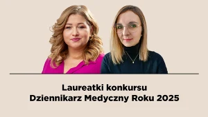 Dziennikarki Interii ZDROWIE nagrodzone w konkursie "Dziennikarz Medyczny Roku 2025"