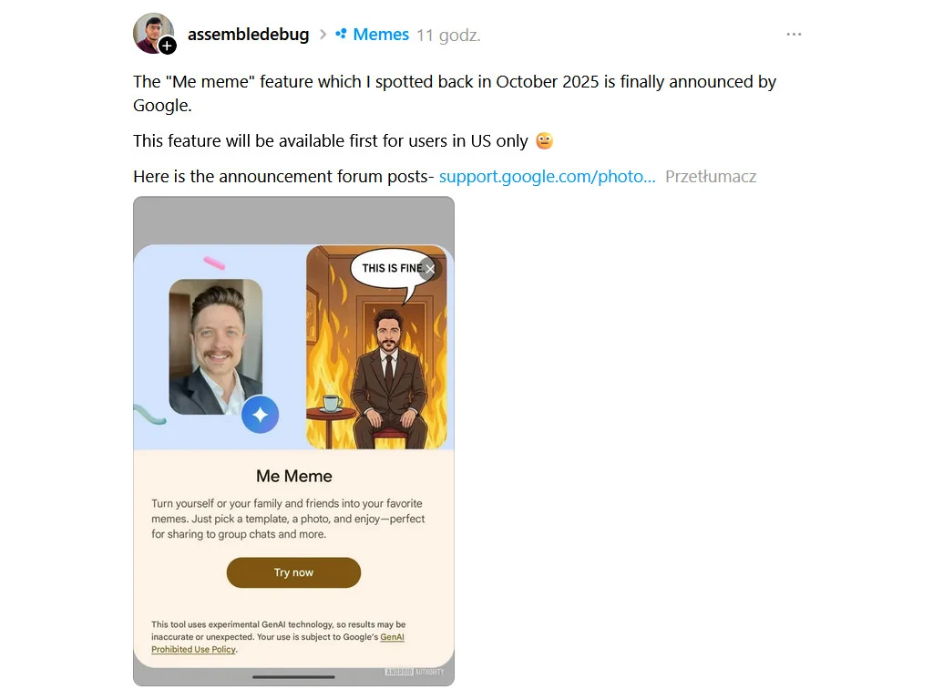Zrzut ekranu z posta w mediach społecznościowych informującego o nowej funkcji Google 'Me meme', która pozwala użytkownikom tworzyć własne memy na podstawie zdjęć. Po lewej znajduje się fotografia mężczyzny, po prawej popularny mem 'This is fine' z ani...