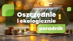 Poradnik oszczędnie i ekologicznie