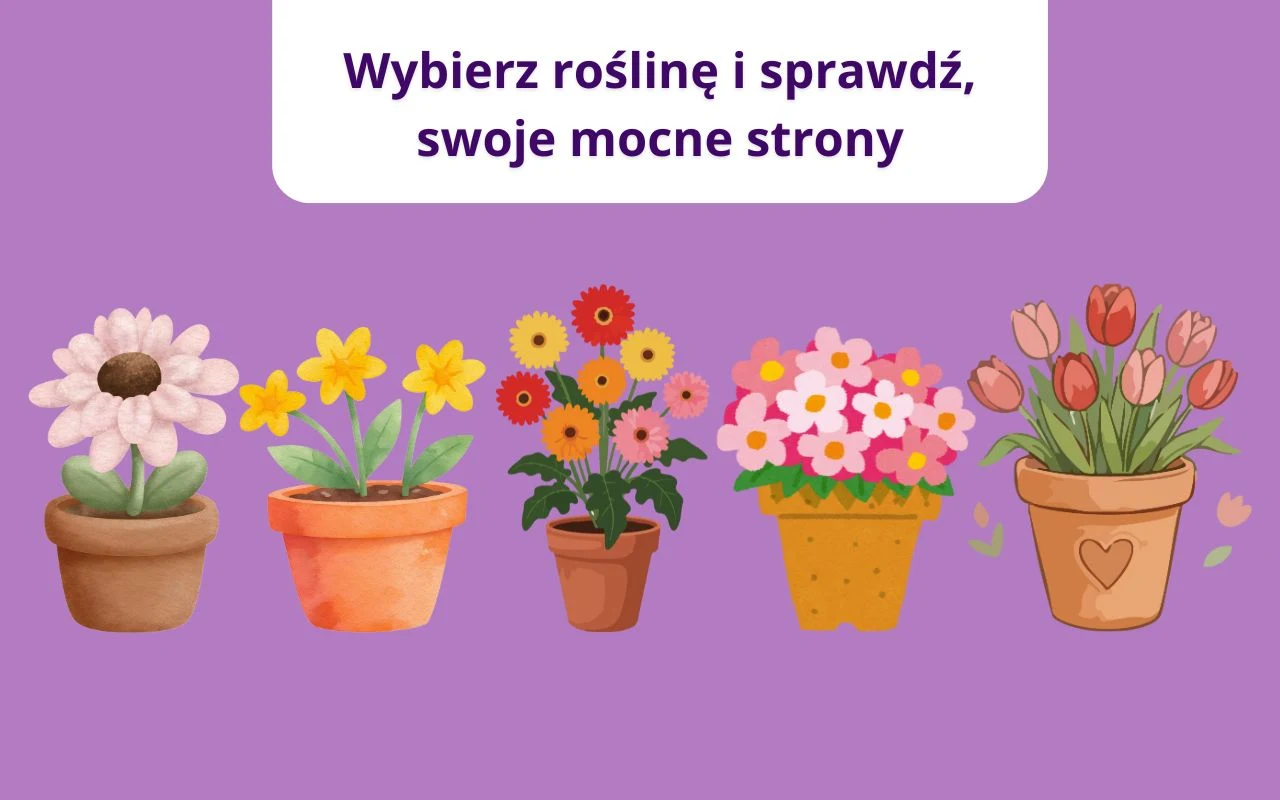Test osobowości: Jakim człowiekiem jesteś naprawdę? Pięć doniczek z różnymi roślinami ustawionych na fioletowym tle oraz napis zachęcający do wybrania rośliny i sprawdzenia swoich mocnych stron.