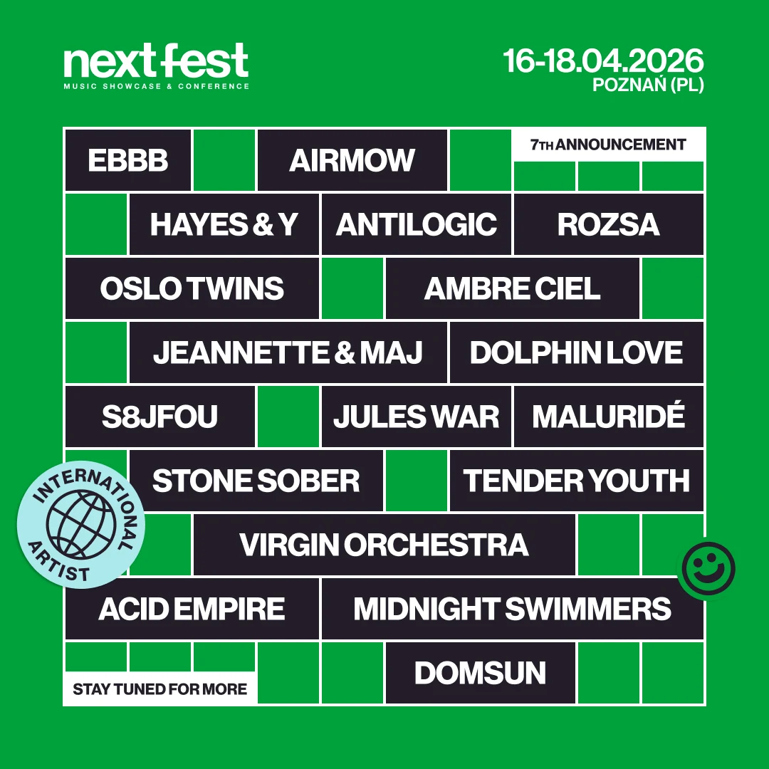 Zagraniczne formacje ogłoszone na NEXT FEST 2026 Plakat promujący festiwal muzyczny next fest w Poznaniu zawierający datę wydarzenia, listę artystów, zielone tło i graficzne motywy oznaczające międzynarodowych artystów i kolejne ogłoszenia.