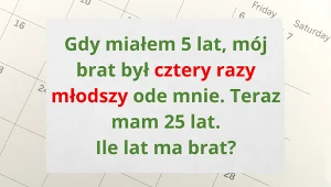 Trudna zagadka o dwóch braciach. Tylko niektórzy potrafią to wyliczyć