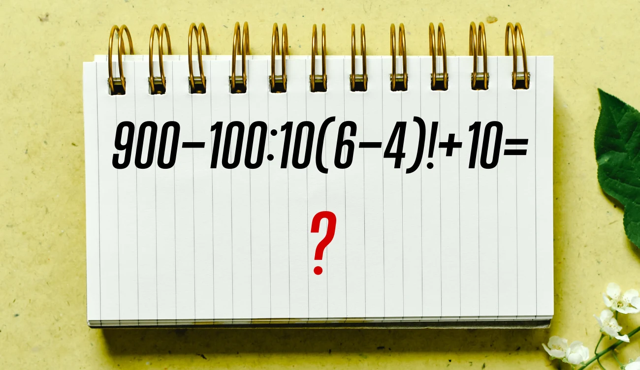 Zagadka matematyczna na poziomie podstawówki. Dorośli notorycznie się mylą. Otwarty notes z napisem '900-100:10(6-4)!+10=' oraz czerwonym znakiem zapytania, na tle żółtego stołu.