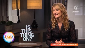 Laura Dern o polskich wspomnieniach i najnowszej produkcji