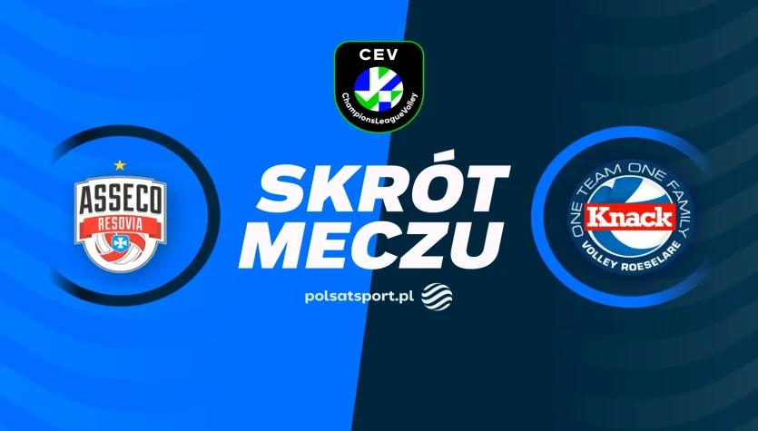 Asseco Resovia Rzeszów - Knack Roeselare. Skrót meczu. WIDEO