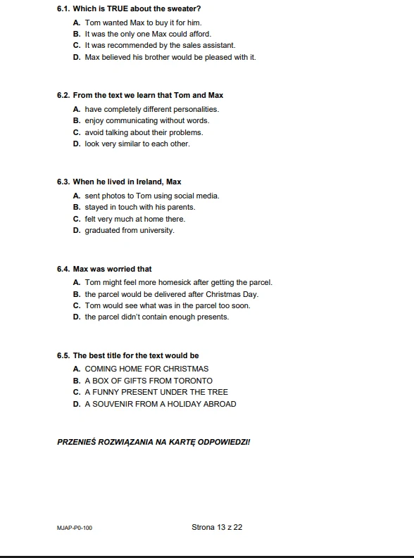 Strona testu z języka angielskiego zawierająca pięć pytań wielokrotnego wyboru dotyczących tekstu oraz polecenie przeniesienia odpowiedzi na kartę odpowiedzi, wyraźnie wydzielone odpowiedzi pod każdą numeracją oraz instrukcje po angielsku.