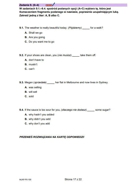 Arkusz egzaminacyjny z zadaniami językowymi w języku angielskim, zawierający cztery pytania wielokrotnego wyboru z poleceniami oraz trzema opcjami odpowiedzi do zaznaczenia, na białym tle z wyraźnie zaznaczoną sekcją instrukcji na górze strony.