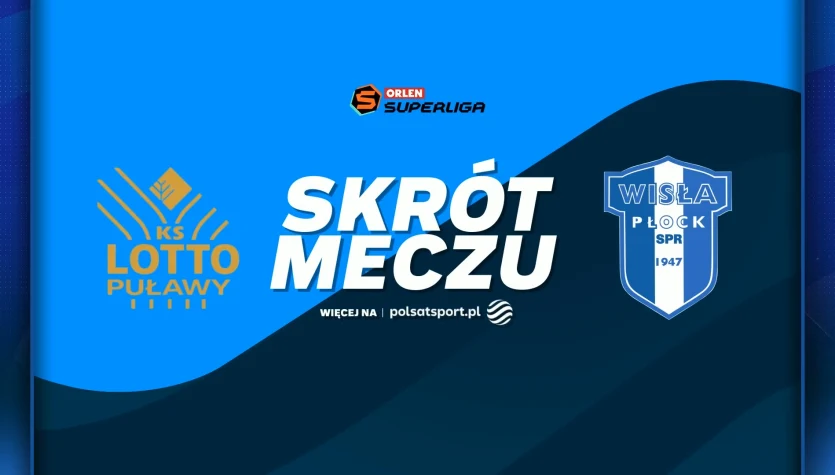 LOTTO-Puławy - ORLEN Wisła Płock. Skrót meczu. WIDEO