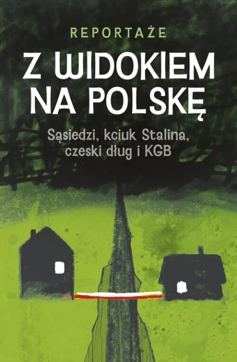 Tomasz Mateusiak jest współautorem książki "Z widokiem na Polskę" Dwie ciemne sylwetki domów położone naprzeciwko siebie na tle zielonego krajobrazu, przedzielone wyraźną, czerwoną linią, nad którą dominuje tytuł książki i napisy w białym kolorze.
