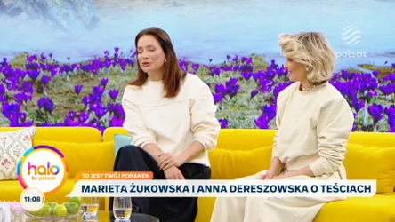 Anna Dereszowska i Marieta Żukowska w "halo tu polsat" o wspólnym spektaklu i relacji z... teściami